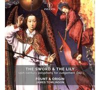 Tomlinson - The Sword & The Lily: 15th-century polyphony for Judgement Day