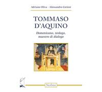 Tommaso d'Aquino. Domenicano, teologo, maestro di dialogo (Sul confine)