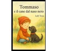Tommaso e il cane dal naso nero
