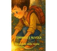 TOMMASO E NUVOLA: Il Custode delle Stelle Perdute (SPENSIERANDO)