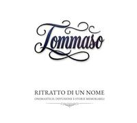 Tommaso - ritratto di un nome: onomastico, diffusione e storie memorabili