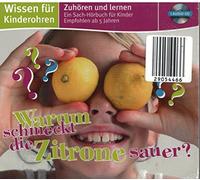 Tommi Piper , Julia Fischer - Kinder fragen! Warum schmeckt die Zitrone sauer?