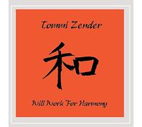 Tommi Zender - Will Work for Harmony