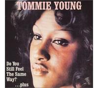 Tommie Young - Do You Still Feel the Same Way