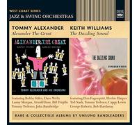 Tommy Alexander / Keith Williams - Alexander the Great + The Dazzling Sound (2 LP on 1 CD)
