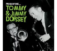 Tommy and Jimmy Dorsey - Presenting - Tommy and Jimmy Dorsey