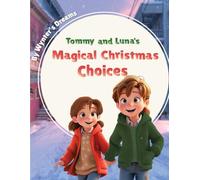 Tommy and Luna's Magical Christmas Choices