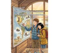 Tommy and Minnie’s Expedition: 36 Wonders of Stone and Snow Volume II: An Artistic Exploration of Classic Europe, Winter Landscapes, and Ancient World Wonders
