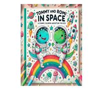 Tommy and Romi in Space: A Cosmic Coloring Adventure for Kids