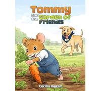 Tommy and the Garden of Friends