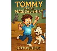 Tommy and the Magical Shirt