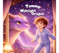 Tommy and the Midnight Dragon: 5 (Tommy’s Midnight Adventures)