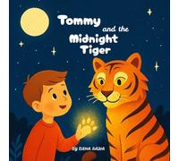 Tommy and the Midnight Tiger (Tommy’s Midnight Adventures)