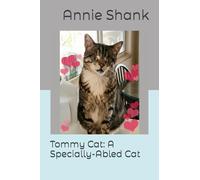 Tommy Cat: A Specially-Abled Cat: 1
