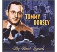 Tommy Dorsey - Best of.. . Big Band Legends