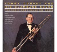 Tommy Dorsey & Clambake Seven - Music Goes Round & Round