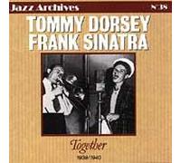 Tommy Dorsey & Frank Sinatra - Together
