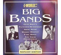 Tommy Dorsey, Isham Jones, Jimmy Dorsey, Benny Goodman, Count Basie, Fletcher Henderson, Benny Carter, Glenn Miller, Duke Ellington, Gene Krupka, Don Redman, Joe Haymes, Bunny Berigan, Spud Murphy, Woody Herman, Earl Hines - Big Bands - Moonlight Serenade, Blue Prelude, Song of India