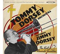 Tommy Dorsey Orchestra Feat. Jimmy Dorsey - The Bell Records Sessions