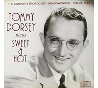 Tommy Dorsey Plays Sweet & Hot by Dorsey Tommy