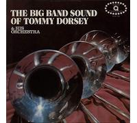 Tommy Dorsey - The Incomparable Big Band Sound Of Tommy Dorsey And His Orchestra - Tommy Dorsey LP