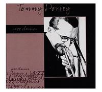 Tommy Dorsey - Tommy Dorsey: Jazz Classics [CD]