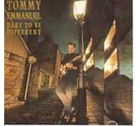 Tommy Emmanuel - Dare to Be Different