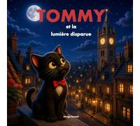 Tommy et la lumière disparue: une aventure captivante à lire à voix haute pour les enfants de 4 à 7 ans