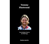 Tommy Fleetwood: From Southport Sands to the World Stage