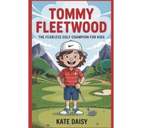 Tommy Fleetwood: The fearless golf champion for kids