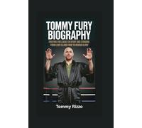 TOMMY FURY BIOGRAPHY: Fighting for Legacy in Sport and Stardom - From Love Island Fame to Boxing Glory