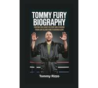 TOMMY FURY BIOGRAPHY: Fighting for Legacy in Sport and Stardom - From Love Island Fame to Boxing Glory