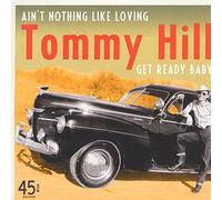 Hill,Tommy Ain't Nothing Like Loving/Get Ready Baby 45rpm (Vinyl)