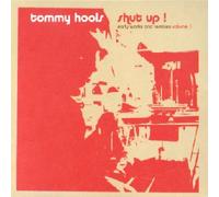Tommy Hools - Shut Up! Early Works & Remixes