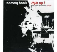 Tommy Hools - Tommy Hools-Shut Up!