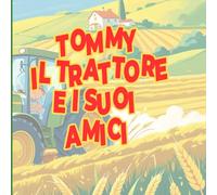 Tommy il trattore e i suoi amici