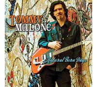 Tommy Malone - Natural Born Days
