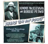 Tommy McClennan & Robert Petway - Shake 'Em On Down - Collected Recordings 1939-42