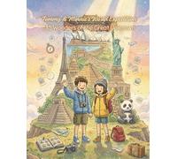 Tommy & Minnie’s World Expedition: 35 Wonders of the Great Unknown, A Million Memories (Tommy and Minnie’s Expedition)