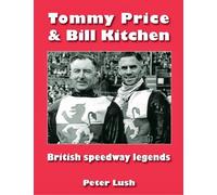 Tommy Price & Bill Kitchen: British speedway legends