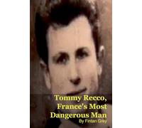 Tommy Recco, France's Most Dangerous Man