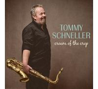 Tommy Schneller Cream of the crop (CD)