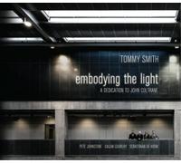 Tommy Smith Qua Embodying the Light: A Dedication to John (CD) (Importación USA)