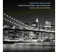 Tommy Smith & Scottish National Jazz Orchestra - Rhapsody in Blue