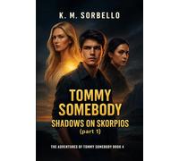 Tommy Somebody: Shadows on Skorpios (part 1): 4 (The Adventures of Tommy Somebody)