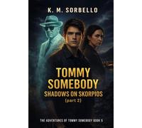 Tommy Somebody: Shadows on Skorpios (part 2): 5 (The Adventures of Tommy Somebody)