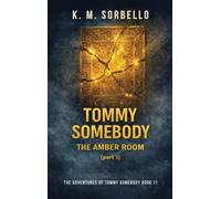 Tommy Somebody: The Amber Room (Part 1)