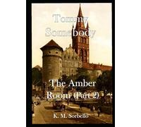 Tommy Somebody: The Amber Room (Part 2) (The Adventures of Tommy Somebody)