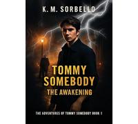 Tommy Somebody: The Awakening