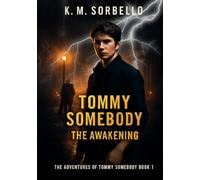 Tommy Somebody: The Awakening (The Adventures of Tommy Somebody)